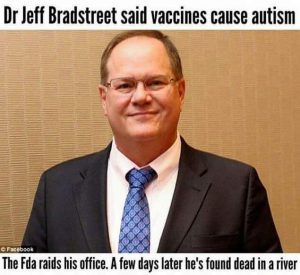 Jeff Bradstreet murdered after saying Vaccines cause autism.