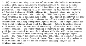 CIA's Project Stargate attempted to use "advanced biofeedback techniques" and "brain hemisphere synchronization" to help train psychics to steal computer passwords directly out of the minds of human targets. - conspiracy