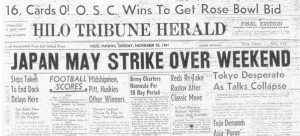 History is a lie. Pearl Harbor was not a surprise but they rewrote history to pretend that it was. Hilo Tribune Herald warned of Japanese strike a week before it happened. - conspiracy