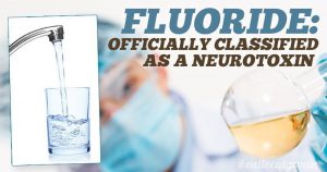 "Fluoride Officially Classified as a Neurotoxin in One of World&rsquo;s Most Prestigious Medical Journals" : conspiracy