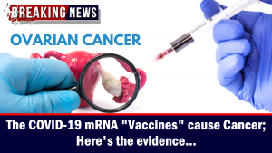 The COVID-19 mRNA &ldquo;Vaccines&rdquo; cause Cancer; here&rsquo;s the evidence&hellip; &ndash; The Expose