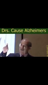 Doctors Are Causing Alzheimer&rsquo;s Disease?